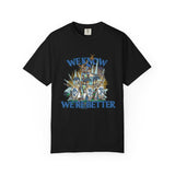 We're Better T-shirt